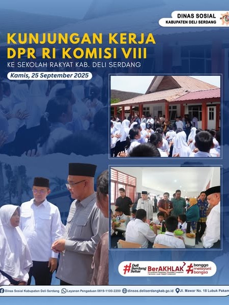 KUNJUNGAN KERJA SPESIFIK KOMISI VIII DPR RI KE SEKOLAH RAKYAT KABUPATEN DELI SERDANG